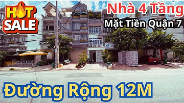 Bán nhà mặt tiền quận 7 | Nhà 4 tầng mặt tiền đường rộng 12m giá chỉ 12tỷ5 | Nhà Đất Chính Chủ