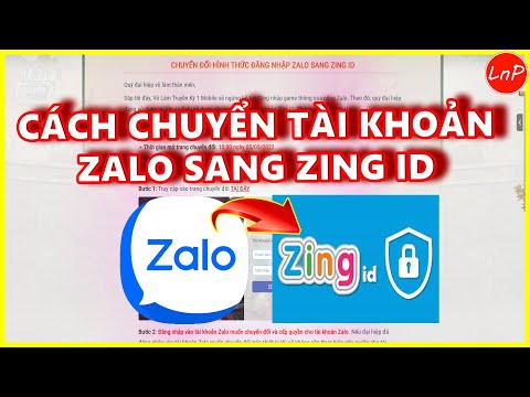 [HƯỚNG DẪN] CÁCH ĐỔI TÀI KHOẢN ZALO SANG ZING ID MỚI NHẤT 2022 | LnP