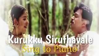 Kurukku Siruthavale | Mudhalavan | Sing to Piano #109 | Karaoke with Lyrics | Athul Bineesh