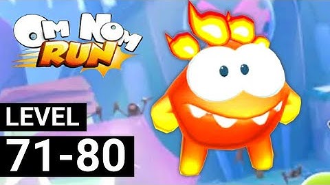 Om Nom Run Gameplay - Chapter 8 | Level 71 - 80 Walkthrough (Android/iOS)