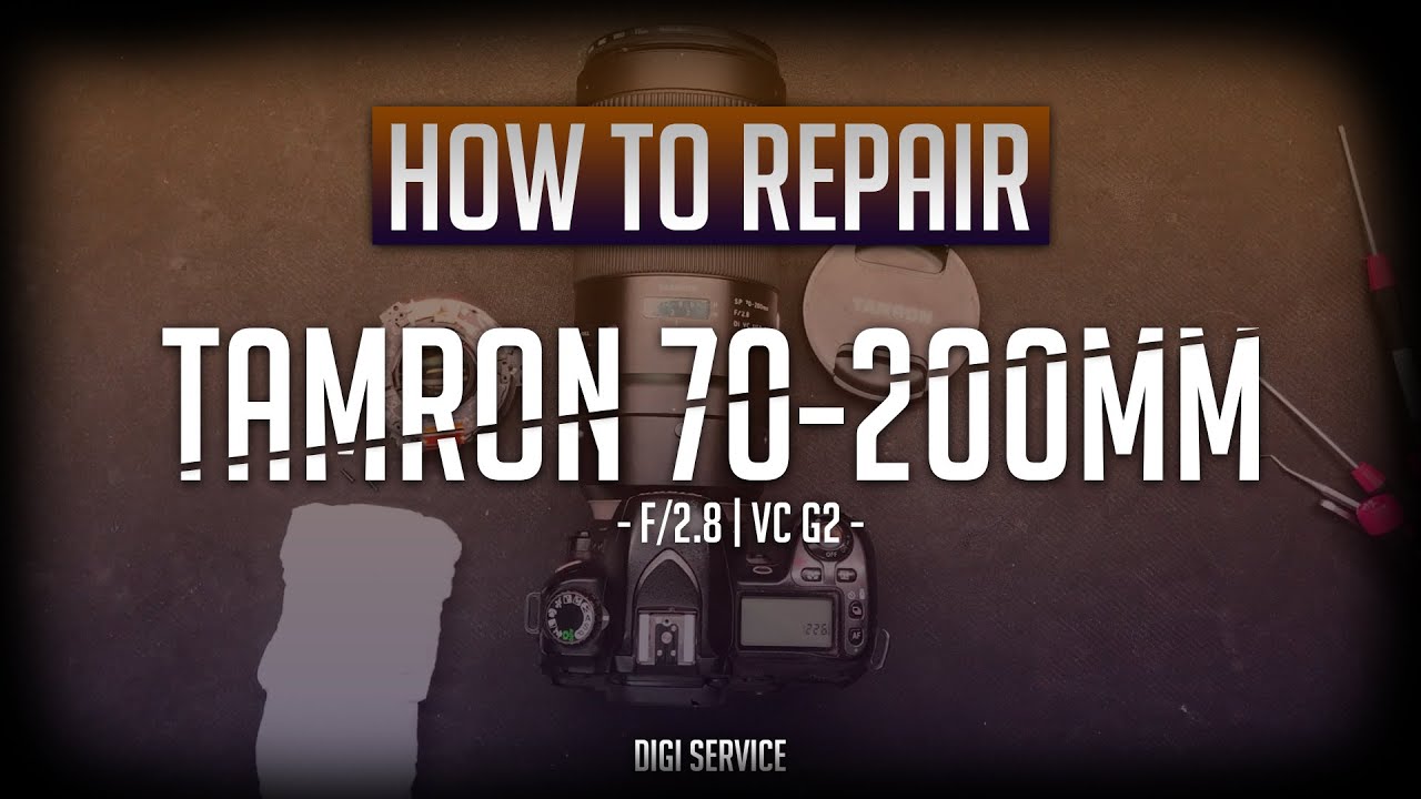 How to repair Tamron lens 70200 G2 Defective VC mechanism YouTube