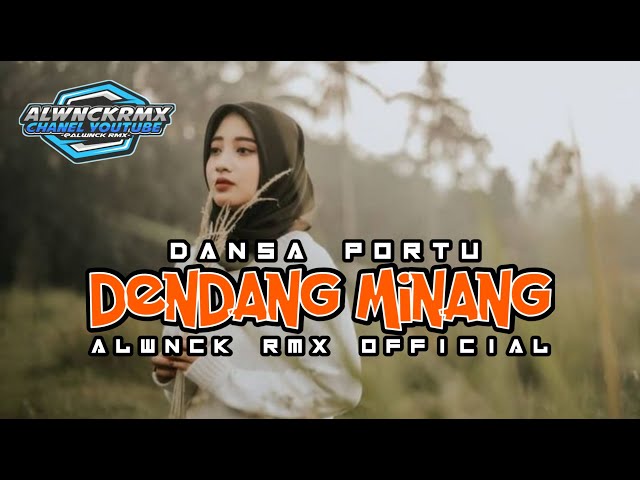 DANSA PORTU DENDANG MINANG ALWNCK RMX OFFICIAL TERBARU 2024 class=