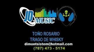 Toño Rosario Trago De Whisky