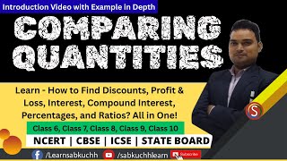 Comparing Quantities | Ratio, Interest, Percentages, Profit, Loss, Discount | Class 8 & Class 7 Math