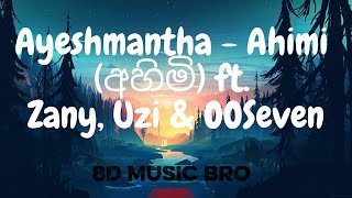 Ayeshmantha - Ahimi (අහිමි)(8D Audio🎧)