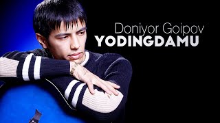 Doniyor Goipov - Yodingdamu | Дониёр Гоипов - Ёдингдаму