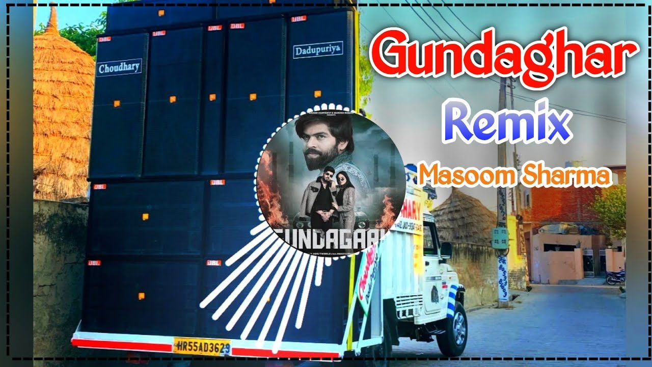 GUNDAGHAR Masoom Sharma Song Remix Dj Choudhary Habri || New Haryanvi Song Dj Remix Hard Bass 2024
