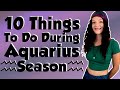 10 Things To Do During Aquarius Season
