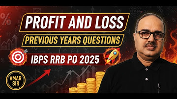 Profit and Loss | IBPS RRB PO | All Previous Years Questions 🔥🎯🚀 | Amar Sir