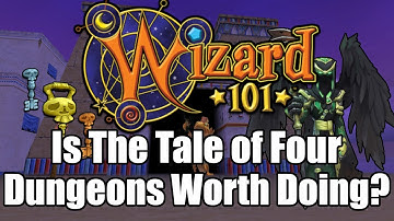 Are The Four Dungeons Worth Doing in Wizard101?