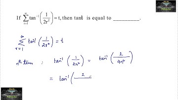 If summation r=1 to infinity tan^-1(1/2r^2) =t, then tan t is ? Jee test series Inverse Trigonometry
