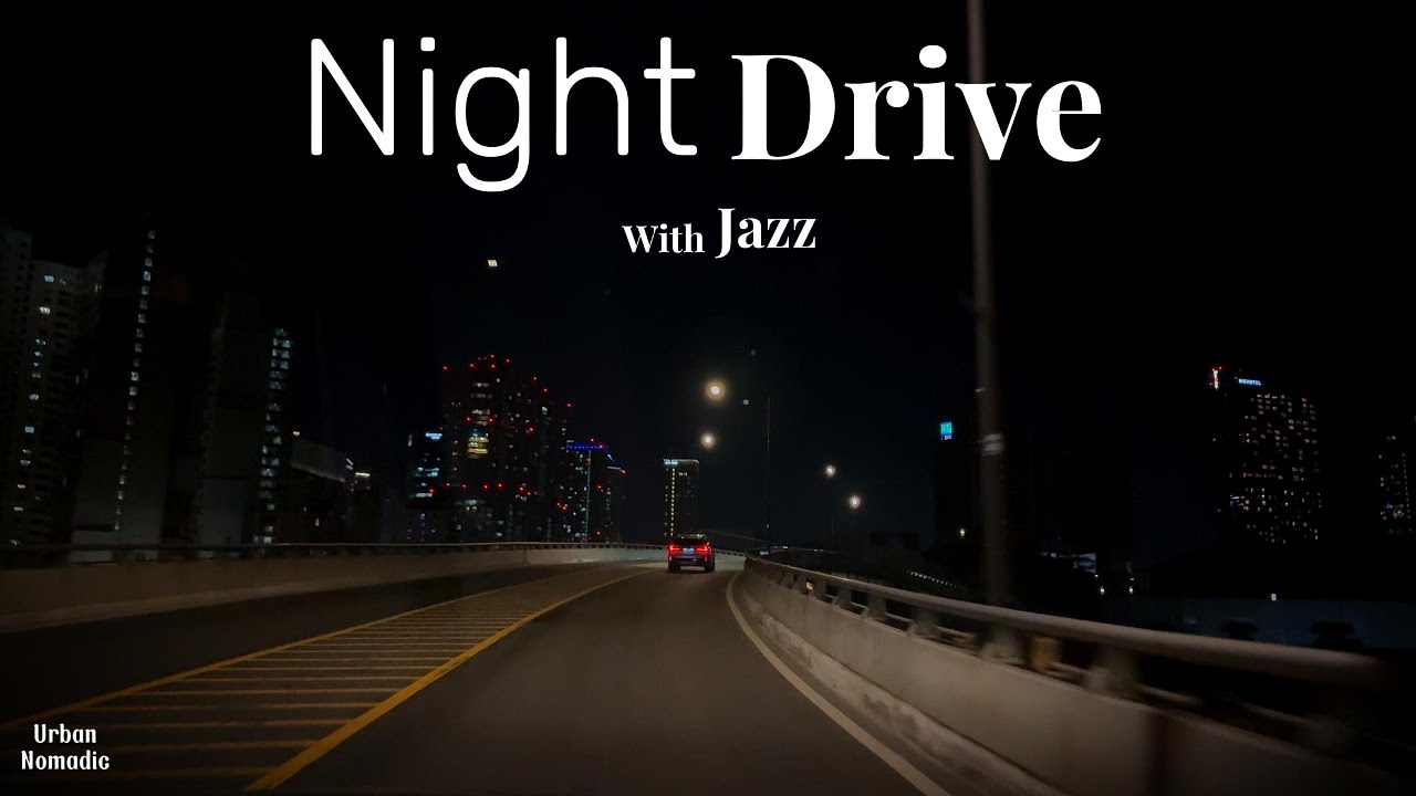 Night Drive in Seoul - SeoulStation | Calm & Cozy Jazz | 서울 야간 드라이브 | Jazz 플레이리스트 | 4K