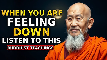 Listen To This When You Are Feeling Down | Buddhism In English | Buddhism