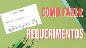 Como fazer um requerimento formal?