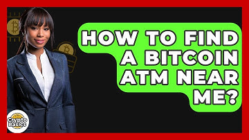 How to Find a Bitcoin ATM Near Me? - CryptoBasics360.com
