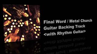 Final Word / Metal Church - Guitar Backing Track with Rhythm Guitar