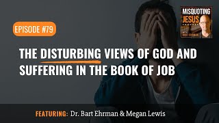 The Disturbing Views of God and Suffering in the Book of Job