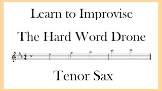 THE HARD WORD DRONE - TENOR SAX