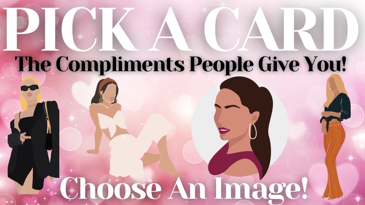 What Are The COMPLIMENTS People Give You Behind Your Back⁉️🔮pick a card reading🔮
