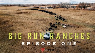 Big Run Ranches  Episode One