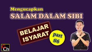 SALAM DALAM SIBI (Greetings) | Belajar Isyarat Part #6