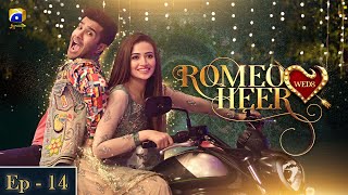Romeo Weds Heer - Episode 14 | Feroze Khan | Sana javed