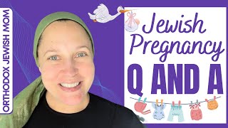 Orthodox Jewish Pregnancy Q & A | Orthodox Jewish Mom (Jar of Fireflies)