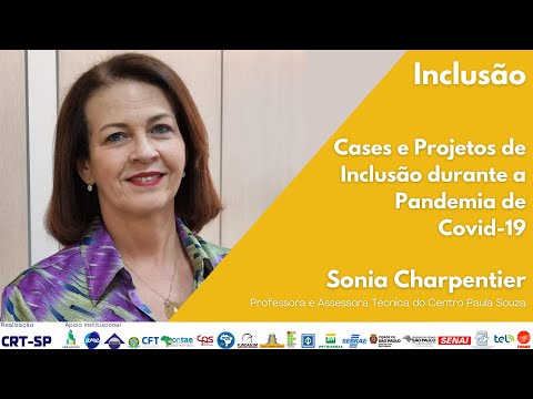 Sonia Charpentier (Centro Paula Souza) - Cases e Projetos de Inclusão durante a Pandemia deCOVID-19