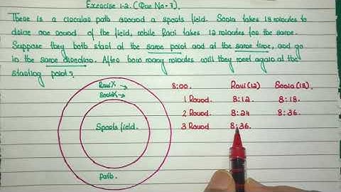 class 10|exercise-1.2 |7.There is a circular path around a sports field. Sonia takes 18 min  |