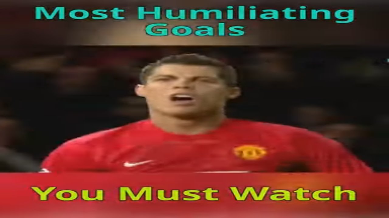 embarrassing football goals/most embarrassing goals/most humiliating