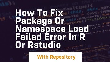 how to fix package or namespace load failed error in r or rstudio