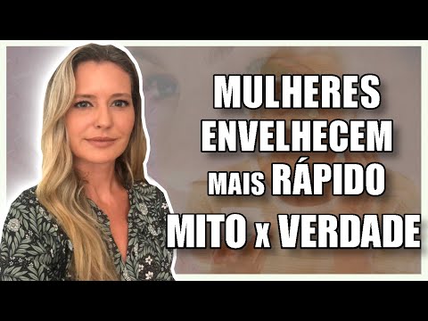 Vídeo: Por Que As Mulheres Envelhecem Mais Rápido Do Que Os Homens