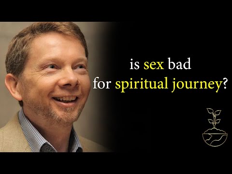 Is Sex BAD For Spiritual Journey Eckart Tolle Awakening Towards Spiritual Journey