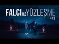 YÜZLEŞME: FALCI (Cinlerin var mı?)