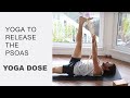 Yoga For Releasing The Psoas | Yoga Dose
