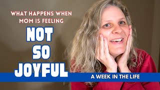 Not So Joyful - A Week In The Life by Sharing A Joyful Life 13,969 views 3 months ago 17 minutes