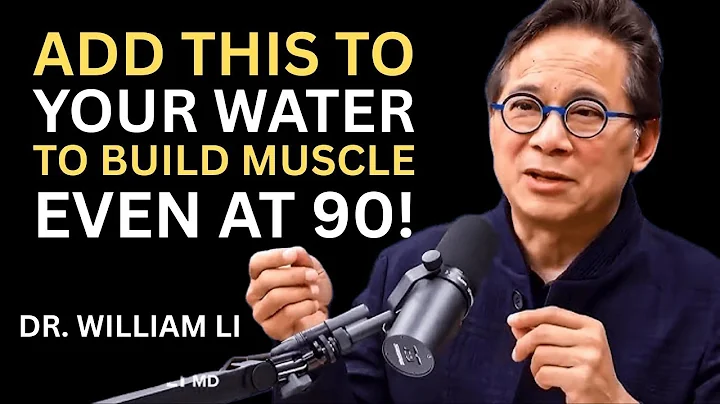 Over 60? Add THIS to Water to Stop Sarcopenia and Rebuild Muscle | Dr. William Li
