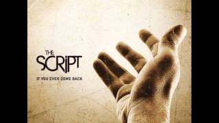 Video thumbnail of "If You Ever Come Back - The Script (Audio)"