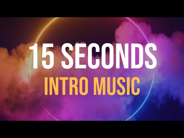 15 Second Intro Music 🎶 Royalty Free Intros For Videos, Vlogs, And Podcasts class=