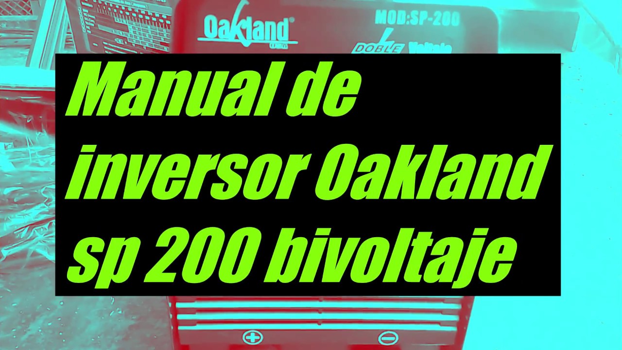 Manual de inversor oakland sp 200 - YouTube