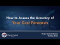 How to Assess the Accuracy of Your Cost Forecasts?