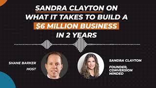 How Sandra Clayton Built a $6 Million Business In 2 Years | Marketing Madness Podcast | Ep.: #22