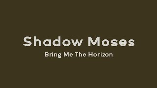 Shadow Moses - Bring Me The Horizon (Lirik dan Terjemahan)