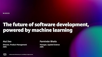 Amazon re:MARS 2022 - The future of software development, powered by machine learning (MLR225)