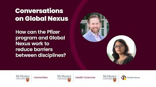 How can the Pfizer program and Global Nexus work to reduce barriers between disciplines?