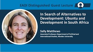 EADI Distinguished Guest Lecture: In Search of Alternatives to Development - 2022/05/10