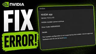 How to Fix NVIDIA App Error Code 0xE60000 - NVIDIA Installer Cannot Continue