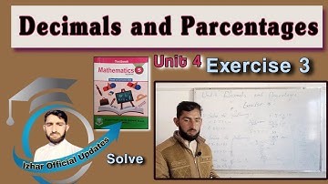 Class 5 Math New Book Chapter 4 Exercise 3 | Dacimals and Parcentages | kpk board unit 4 Exercise 3