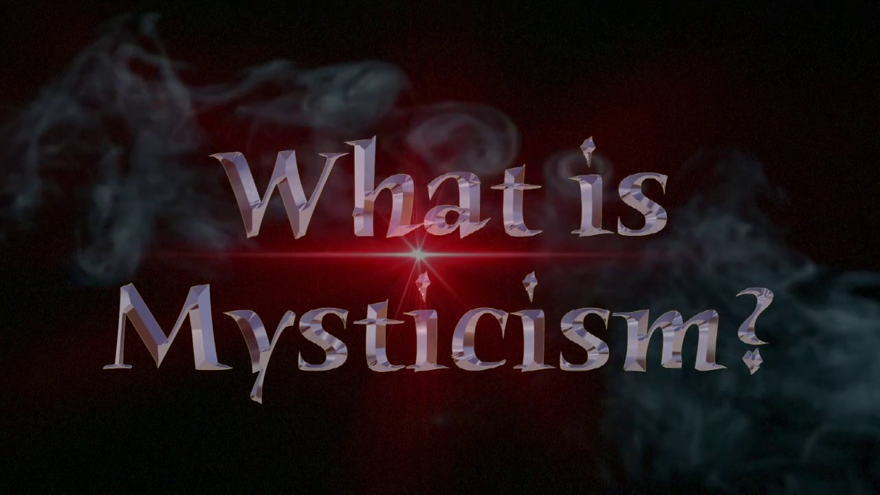 Exploring Mysticism and the Mystical Journey (1) YouTube