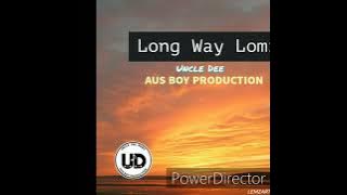 Long Way Lomi (2021) Artist: *Uncle Dee* (Aus Boy Production)